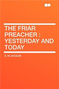 The Friar Preacher