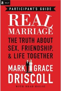 Real Marriage: The Truth about Sex, Friendship, & Life Together