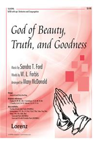 God of Beauty, Truth, and Goodness
