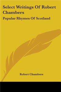 Select Writings Of Robert Chambers
