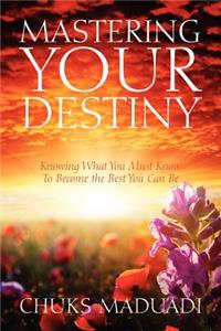 Mastering Your Destiny