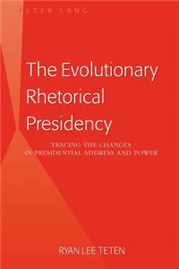 Evolutionary Rhetorical Presidency