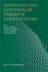 Synthesis and Control of Discrete Event Systems