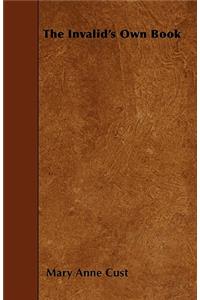 The Invalid's Own Book