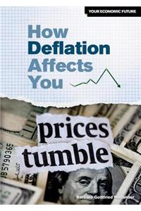 How Deflation Affects You