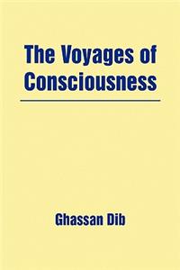 The Voyages of Consciousness