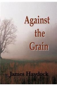 Against the Grain