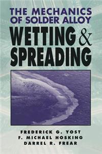 Mechanics of Solder Alloy Wetting and Spreading