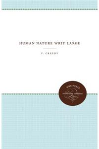 Human Nature Writ Large