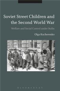 Soviet Street Children and the Second World War