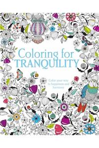 Coloring for Tranquility: Color Your Way to Happiness and Harmony