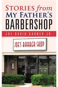 Stories from My Father's Barbershop