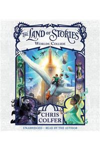 Land of Stories: Worlds Collide Lib/E