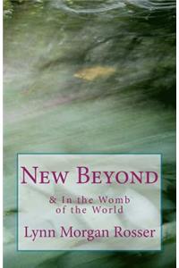 New Beyond & In The Womb of the World