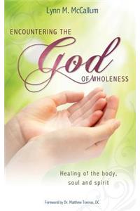 Encountering the God of Wholeness