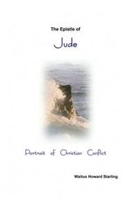 The Epistle of Jude - Portrait of Christian Conflict