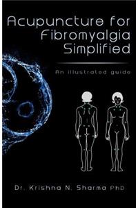 Acupuncture for Fibromyalgia Simplified: An Illustrated Guide