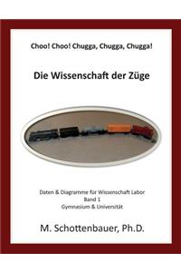 Choo! Choo! Chugga, Chugga, Chugga! Die Wissenschaft der Züge