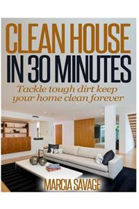 Clean House In 30 Minutes
