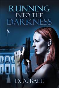 Running into the Darkness