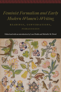 Feminist Formalism and Early Modern Women's Writing