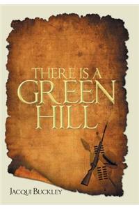 There Is a Green Hill