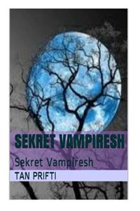 Sekret Vampiresh: Sekret Vampiresh