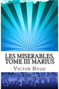 Les Miserables, Tome III Marius