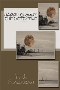 Harry Blount, the Detective