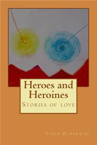 Heroes and Heroines