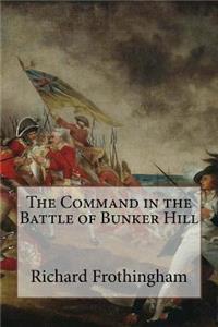 Command in the Battle of Bunker Hill