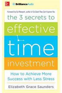 The 3 Secrets to Effective Time Investment