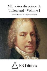 Mémoires du prince de Talleyrand - Volume I