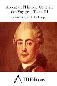 Abrégé de l'Histoire Générale des Voyages - Tome III