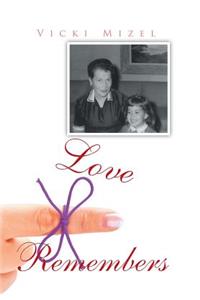Love Remembers