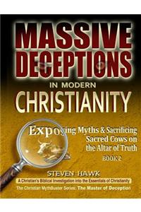 Massive Deceptions in Modern Christianity
