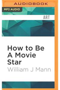 How to Be a Movie Star