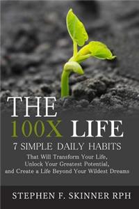 The 100X Life