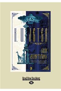 Grim Expectations: The George Dower Trilogy Vol 3 (Large Print 16pt)