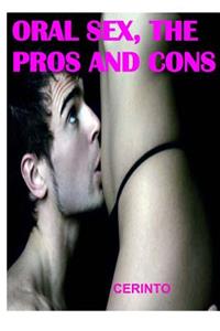 Oral sex, the pros and cons