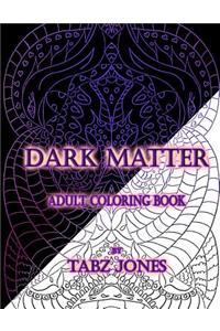 Dark Matter Adult Coloring Book