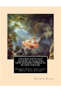 Adam Bede and Scenes of clerical life, by George Eliot (Oxford World's Classics)