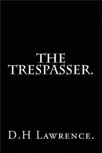 Trespasser by D.H Lawrence.