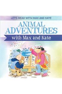 Animal Adventures with Max and Kate