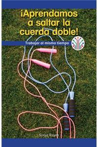 ¡Aprendamos a Saltar La Cuerda Doble! Trabajar Al Mismo Tiempo (Let's Learn Double Dutch! Working at the Same Time)