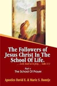 The Followers of Jesus Christ in the School of Life