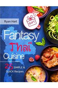 Fantasy Thai cuisine. 25 simple and quick recipes.