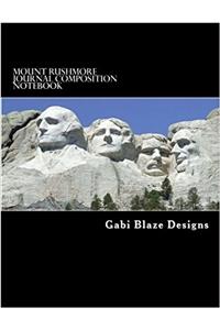 Mount Rushmore Journal Composition Notebook