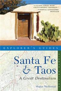 Explorer's Guide: Santa Fe & Taos: A Great Destination