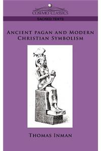 Ancient Pagan and Modern Christian Symbolism